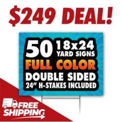50 18x24 Full Color Yard Signs with H Stakes – Free Shipping